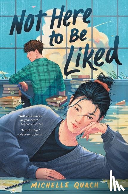 Quach, Michelle - Not Here to Be Liked