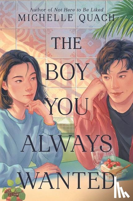 Quach, Michelle - The Boy You Always Wanted