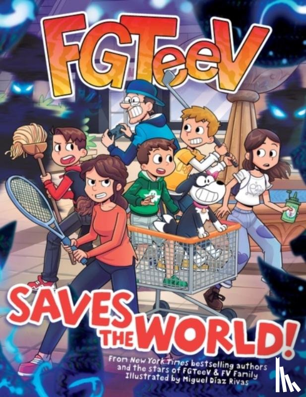 FGTeeV - FGTeeV Saves the World!