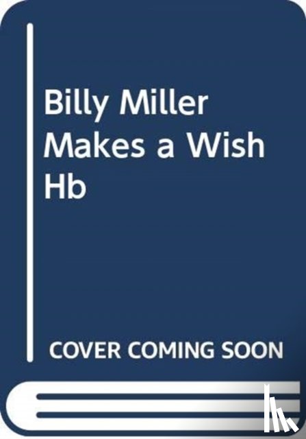 Henkes, Kevin - Billy Miller Makes a Wish