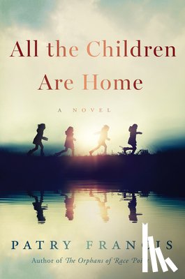 Francis, Patry - All the Children Are Home