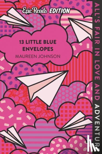 Johnson, Maureen - 13 Little Blue Envelopes Epic Reads Edition