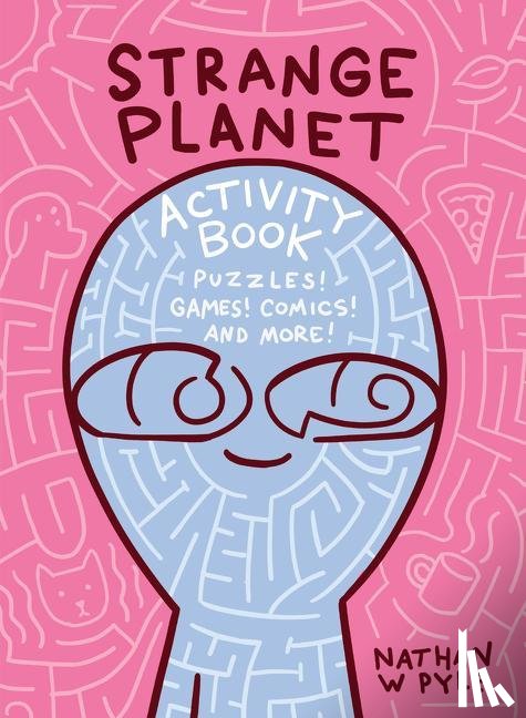 Pyle, Nathan W. - Strange Planet Activity Book