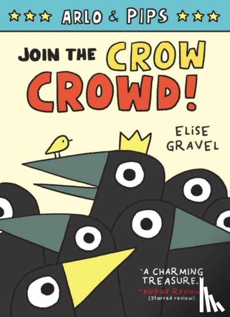 Gravel, Elise - Arlo & Pips #2: Join the Crow Crowd!