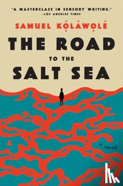 Kolawole, Samuel - The Road to the Salt Sea