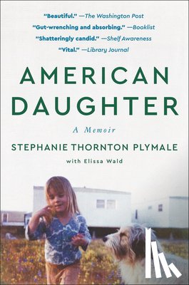 Plymale, Stephanie Thornton, Wald, Elissa - American Daughter