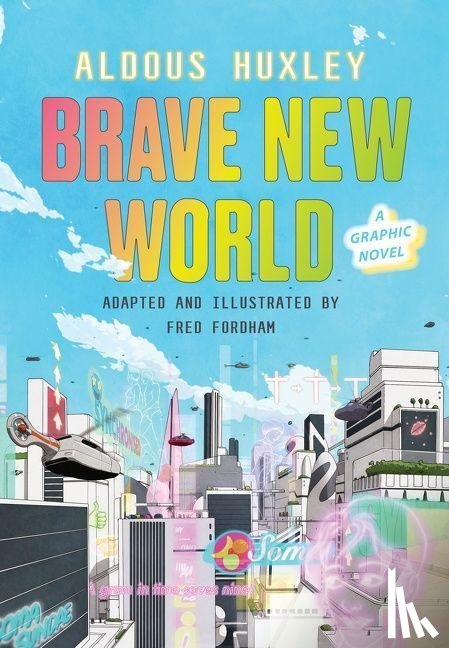 Huxley, Aldous, Fordham, Fred - Brave New World: A Graphic Novel