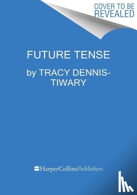 Dennis-Tiwary, Tracy - Future Tense