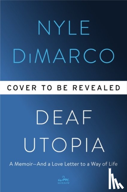 DiMarco, Nyle, Siebert, Robert - Deaf Utopia