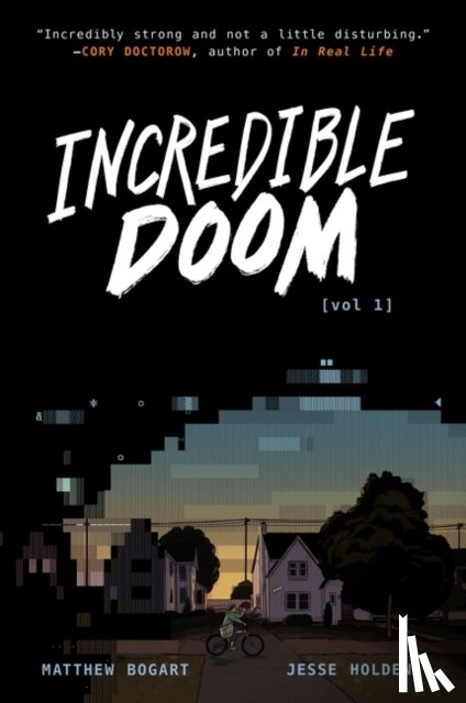 Bogart, Matthew, Holden, Jesse - Incredible Doom