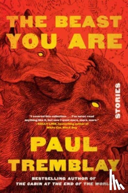 Tremblay, Paul - The Beast You Are