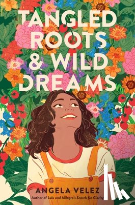 Velez, Angela - Tangled Roots & Wild Dreams
