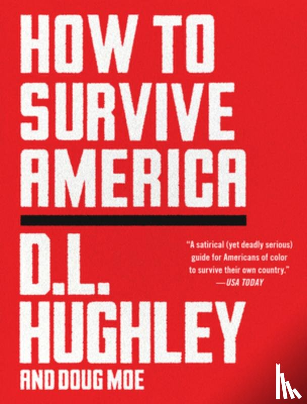 Hughley, D L, Moe, Doug - How to Survive America