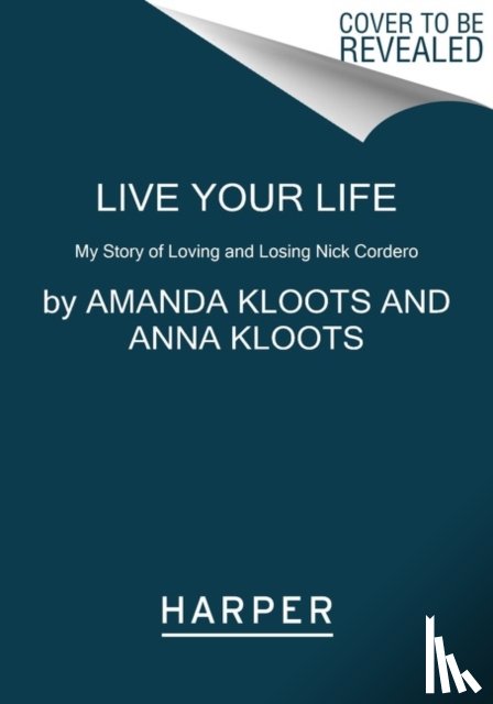 Kloots, Amanda, Kloots, Anna - Live Your Life