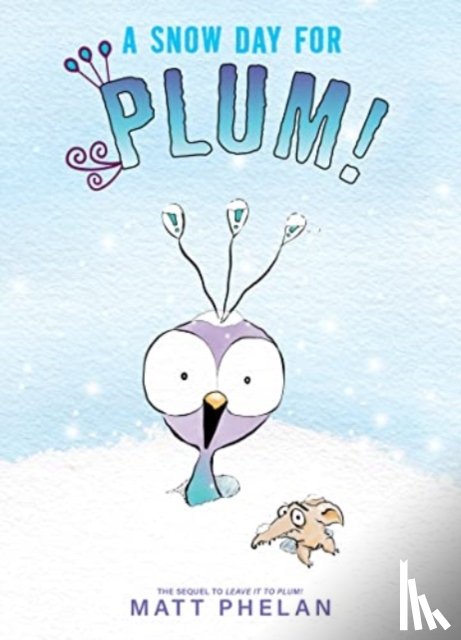 Phelan, Matt - A Snow Day for Plum!