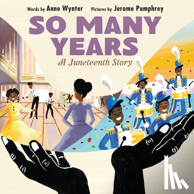 Wynter, Anne - So Many Years: A Juneteenth Story