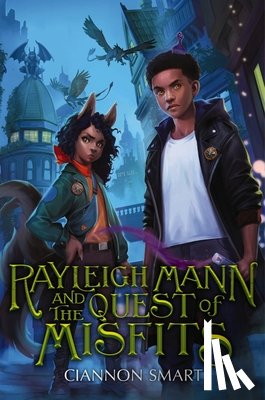 Smart, Ciannon - Rayleigh Mann and the Quest of Misfits