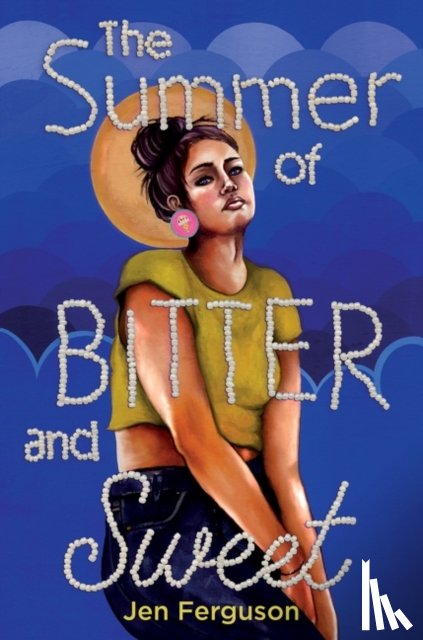 Ferguson, Jen - The Summer of Bitter and Sweet