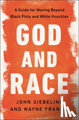 Siebeling, John, Francis, Wayne - God and Race