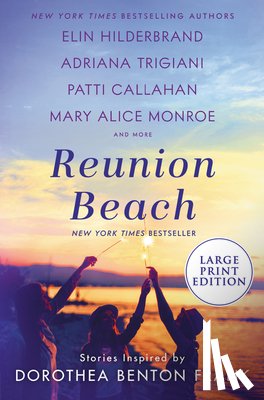 Hilderbrand, Elin - Reunion Beach: Stories Inspired by Dorothea Benton Frank