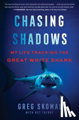 Skomal, Greg, Talbot, Ret - Chasing Shadows
