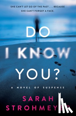 Strohmeyer, Sarah - Do I Know You?
