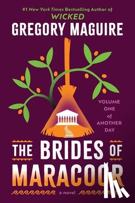 Maguire, Gregory - The Brides of Maracoor