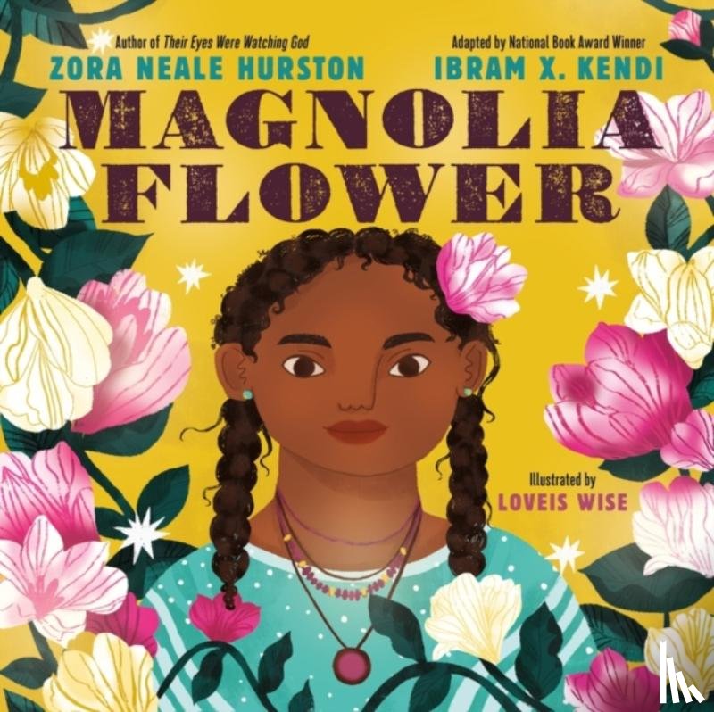 Hurston, Zora Neale, Kendi, Ibram X. - Magnolia Flower