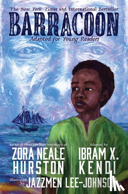 Hurston, Zora Neale, Kendi, Ibram X. - Barracoon: Adapted for Young Readers