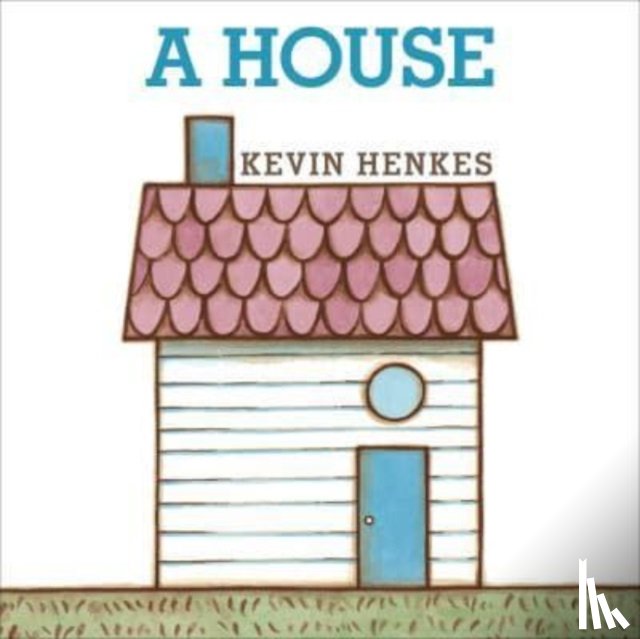 Henkes, Kevin - A House Board Book