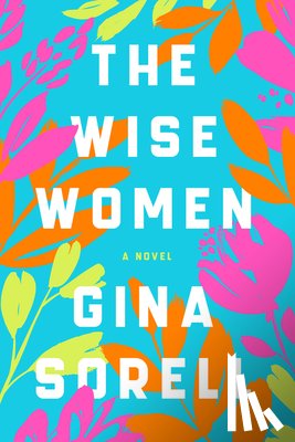 Sorell, Gina - The Wise Women
