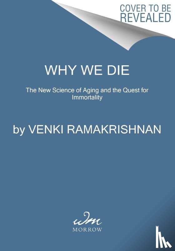 Ramakrishnan, Venki - Why We Die