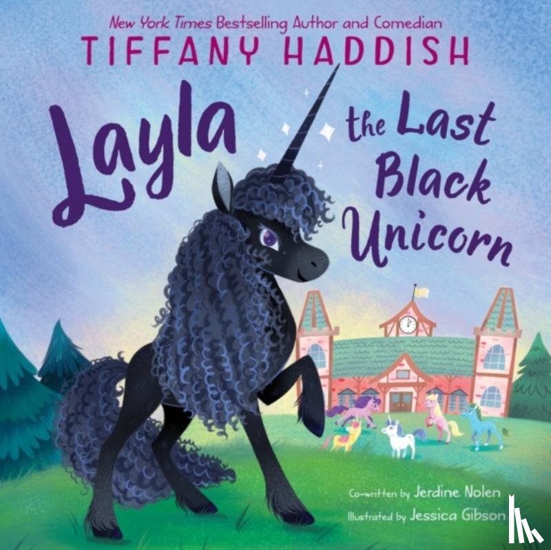Haddish, Tiffany, Nolen, Jerdine - Layla, the Last Black Unicorn