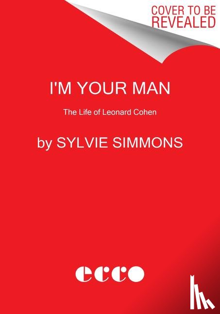 Simmons, Sylvie - IM YOUR MAN