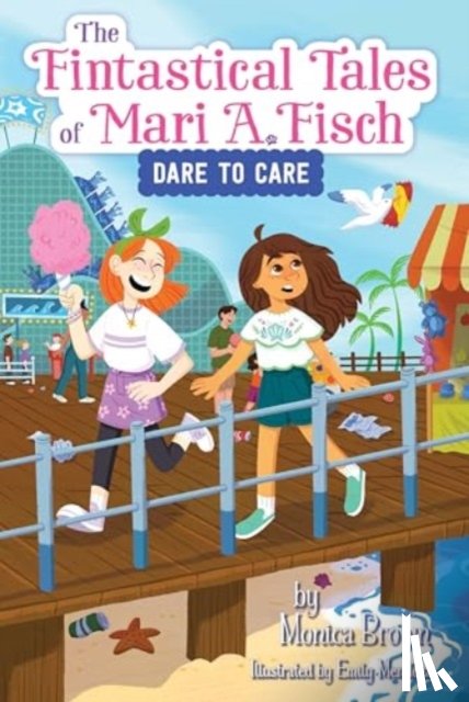 Brown, Monica - The Fintastical Tales of Mari A. Fisch #2: Dare to Care
