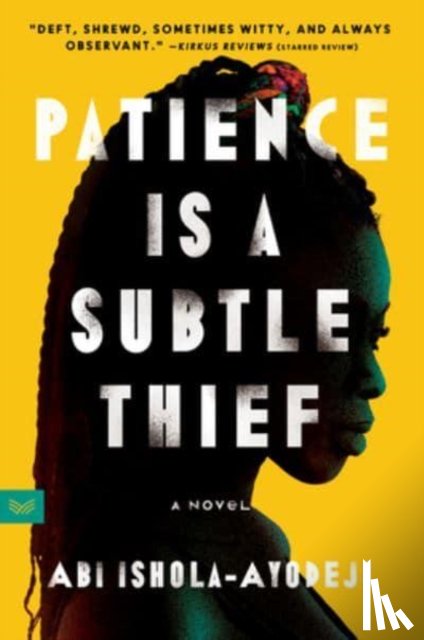 Ishola-Ayodeji, Abi - Patience Is a Subtle Thief