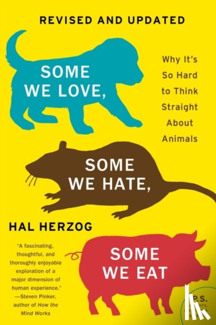 Herzog, Hal - Some We Love, Some We Hate, Some We Eat [Second Edition]