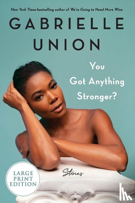 Union, Gabrielle - You Got Anything Stronger? LP