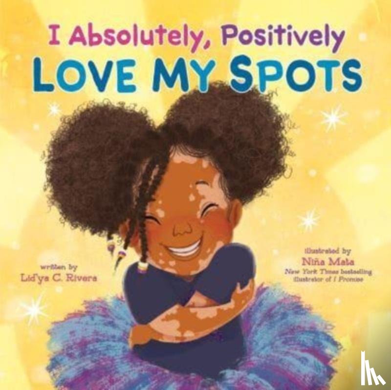 Rivera, Lid’ya C. - I Absolutely, Positively Love My Spots