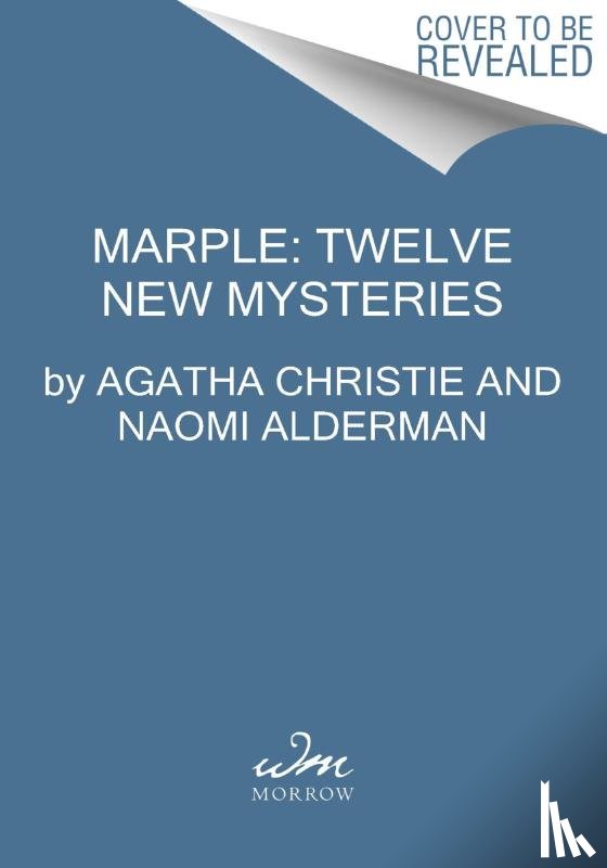 Christie, Agatha, Griffiths, Elly, Haynes, Natalie, Kwok, Jean - Christie, A: Marple: Twelve New Mysteries