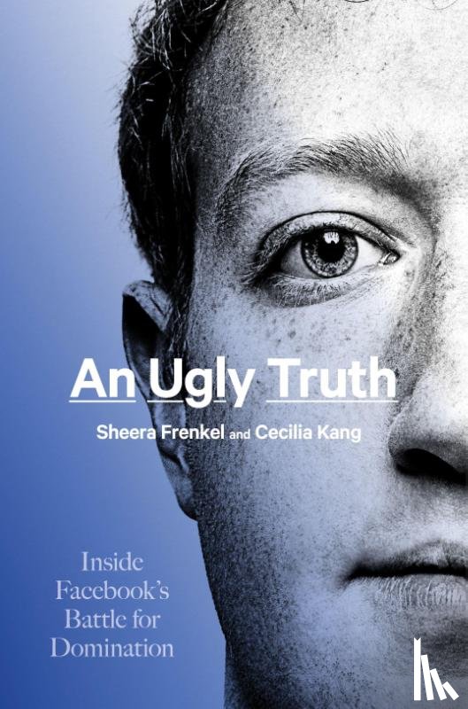 Frenkel, Sheera, Kang, Cecilia - An Ugly Truth