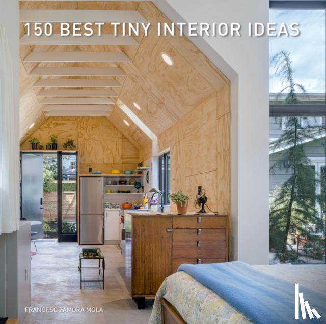 Zamora, Francesc - 150 Best Tiny Interior Ideas