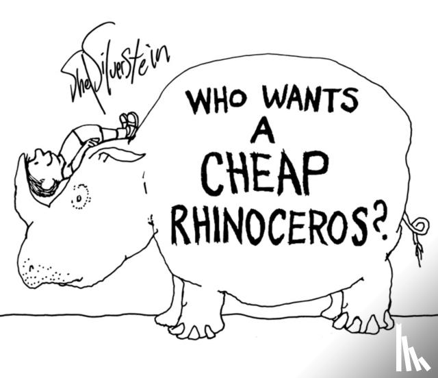 Silverstein, Shel - Who Wants a Cheap Rhinoceros?