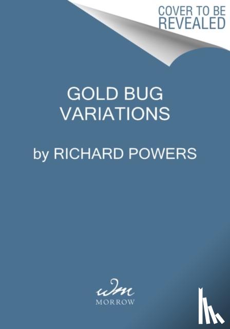 Powers, Richard - The Gold Bug Variations