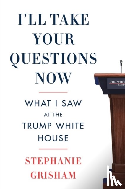 Grisham, Stephanie - I'll Take Your Questions Now