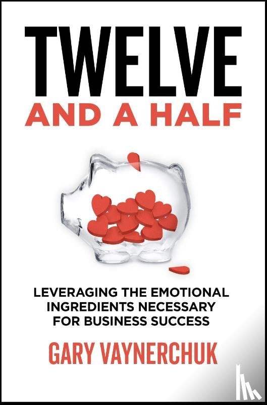 Vaynerchuk, Gary - Twelve and a Half