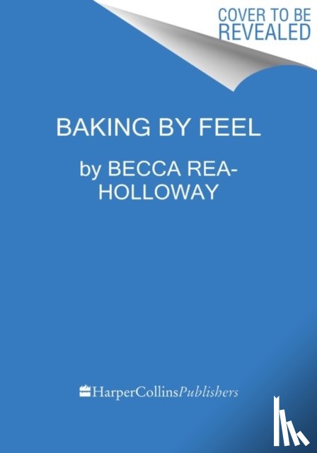 Rea-Tucker, Becca - Baking by Feel