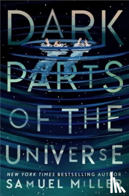 Miller, Samuel - Dark Parts of the Universe