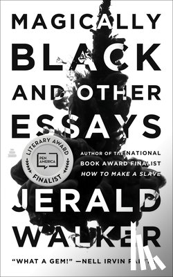 Walker, Jerald - Magically Black and Other Essays