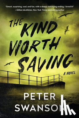 Swanson, Peter - The Kind Worth Saving